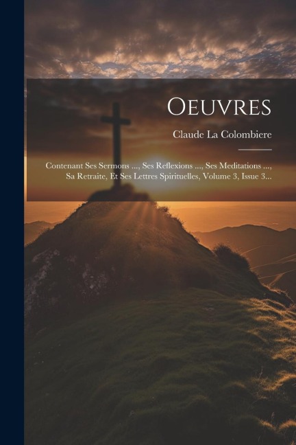 Oeuvres - Claude La Colombiere