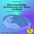 Cover-Bild zum Titel 'Die ordentliche Unordnung der Tante Antschi (Der Drache Martin, Folge 5)' von 'Helmut Zenker'