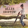 Cover-Bild zum Titel 'Alles Idioten!' von 'Christoph-Maria Liegener'