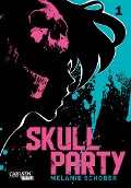 Cover-Bild zum Titel 'Skull Party 1' von 'Melanie Schober'