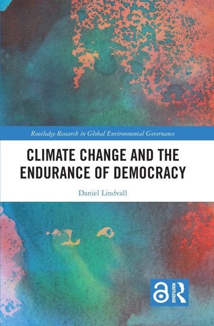 Climate Change and the Endurance of Democracy - Daniel Lindvall