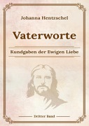 Cover-Bild zum Titel 'Vaterworte Bd. 3' von 'Johanna Hentzschel'