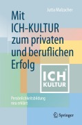 Cover-Bild zum Titel 'Mit ICH-KULTUR zum privaten und beruflichen Erfolg' von 'Jutta Malzacher'