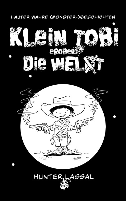 Klein Tobi erobert die Welt - Hunter Lassal