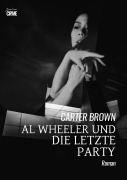 Cover-Bild zum Titel 'AL WHEELER UND DIE LETZTE PARTY' von 'Carter Brown'