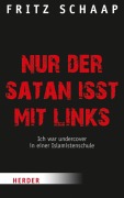 Cover-Bild zum Titel 'Nur der Satan isst mit links' von 'Fritz Schaap'