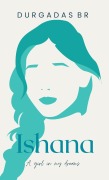 Cover-Bild zum Titel 'Ishana - A Girl in My Dreams' von 'Durgadas B R'