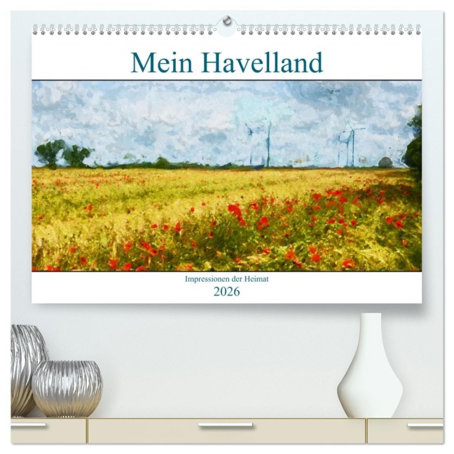 Mein Havelland - Impressionen der Heimat (hochwertiger Premium Wandkalender 2026 DIN A2 quer), Kunstdruck in Hochglanz - Anja Frost