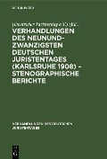 Verhandlungen des Neunundzwanzigsten Deutschen Juristentages (Karlsruhe 1908) - Stenographische Berichte - 