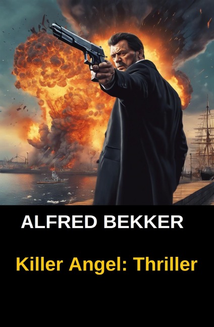 Killer Angel: Thriller - Alfred Bekker