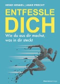 Cover-Bild zum Titel 'ENTFESSLE DICH' von 'Anke Precht, Heike Henkel'