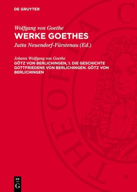 Götz von Berlichingen, 1. Die Geschichte Gottfriedens von Berlichingen. Götz von Berlichingen - Johann Wolfgang von Goethe