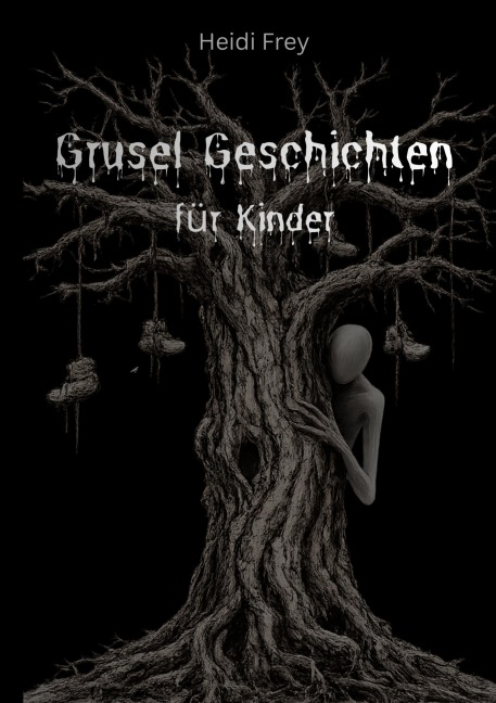 Grusel Geschichten Für Kinder - Heidi Frey