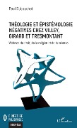 Cover-Bild zum Titel 'Théologie et épistémologie négatives chez Villey, Girard et Tresmontant' von 'Dubouchet'