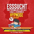 Cover-Bild zum Titel 'Esssucht, Essstörung und Essen als Ersatz überwinden - Hypnose / Meditation' von 'Alfred Pöltel'
