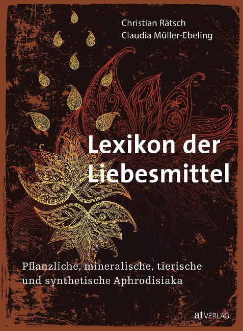 Lexikon der Liebesmittel - Christian Rätsch, Claudia Müller-Ebeling