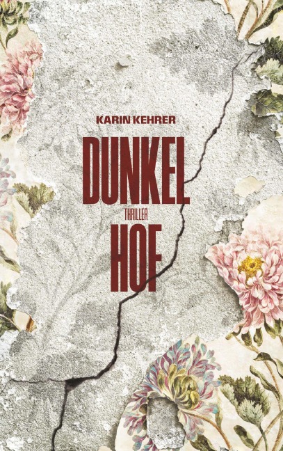 Dunkelhof - Karin Kehrer
