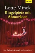 Cover-Bild zum Titel 'Ringelpietz mit Abmurksen' von 'Lotte Minck'