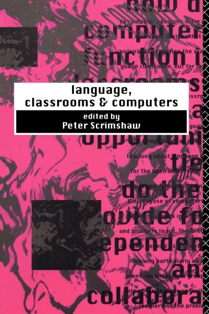 Language, Classrooms and Computers - 