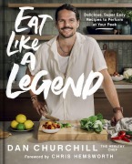 Cover-Bild zum Titel 'Eat Like a Legend' von 'Dan Churchill'