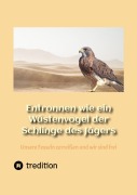 Cover-Bild zum Titel 'Entronnen wie ein Wüstenvogel der Schlinge des Jägers' von 'Stefan Thiel'