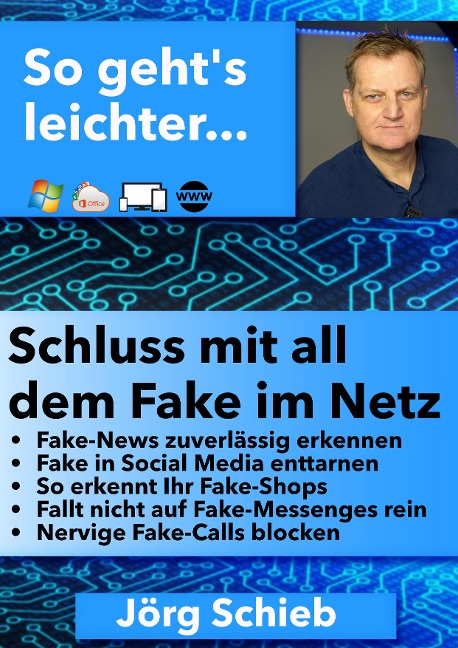 Schluss mit all dem Fake im Netz - Jörg Schieb