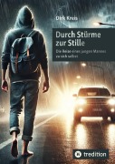 Cover-Bild zum Titel 'Durch Stürme zur Stille' von 'Dirk Kreis'