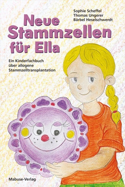 Neue Stammzellen für Ella - Sophie Scheffel, Thomas Ungerer