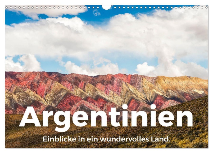 Argentinien - Einblicke in ein wundervolles Land. (Wandkalender 2026 DIN A3 quer), CALVENDO Monatskalender - M. Scott