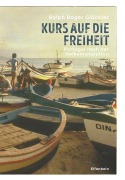 Cover-Bild zum Titel 'Kurs auf die Freiheit' von 'Ralph Roger Glöckler'