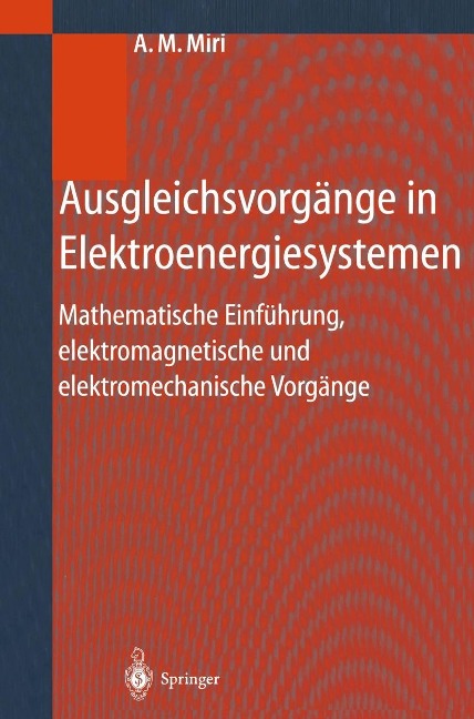 Ausgleichsvorgänge in Elektroenergiesystemen - Amir M. Miri