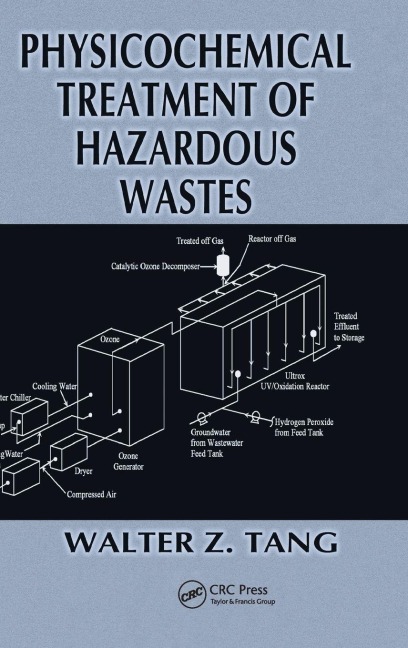Physicochemical Treatment of Hazardous Wastes - Walter Z. Tang