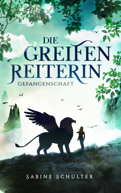 Die Greifenreiterin 1 - Sabine Schulter