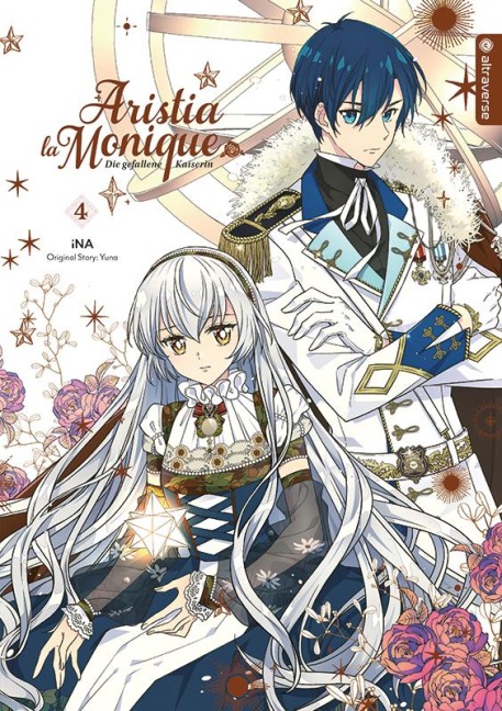 Aristia la Monique - Die gefallene Kaiserin 04 - Ina, Yuna