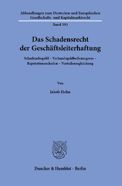 Das Schadensrecht der Geschäftsleiterhaftung. - Jakob Hahn