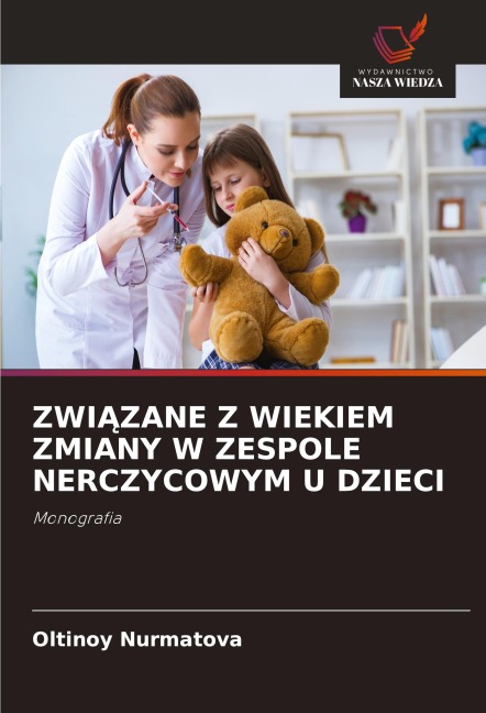 ZWI¿ZANE Z WIEKIEM ZMIANY W ZESPOLE NERCZYCOWYM U DZIECI - Oltinoy Nurmatova