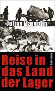 Cover-Bild zum Titel 'Reise in das Land der Lager' von 'Julius Margolin'