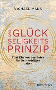 Cover-Bild zum Titel 'Das Glückseligkeitsprinzip' von 'Michael Mann'