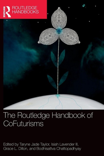 The Routledge Handbook of CoFuturisms - 