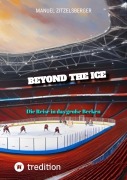 Cover-Bild zum Titel 'Beyond the Ice' von 'Manuel Zitzelsberger'