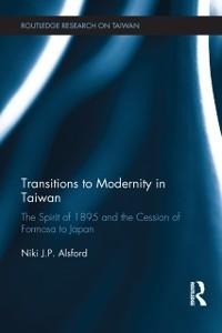 Transitions to Modernity in Taiwan - Niki Alsford