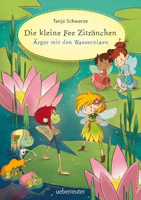 Die kleine Fee Zitrönchen - Ärger mit den Wassernixen - Tanja Schwarze