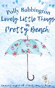 Lovely Little Things in Pretty Beach - Polly Babbington