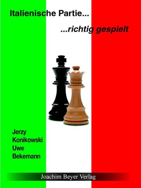 Italienische Partie  richtig gespielt - Jerzy Konikowski, Uwe Bekemann