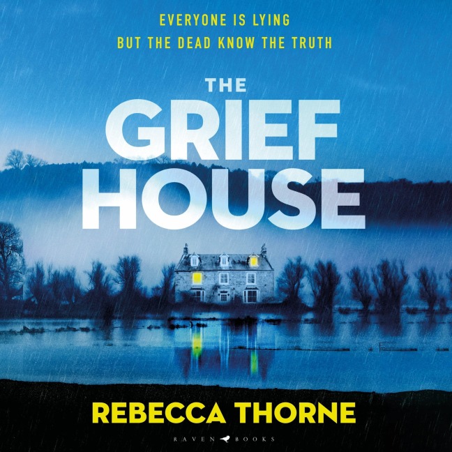 The Grief House - Rebecca Thorne