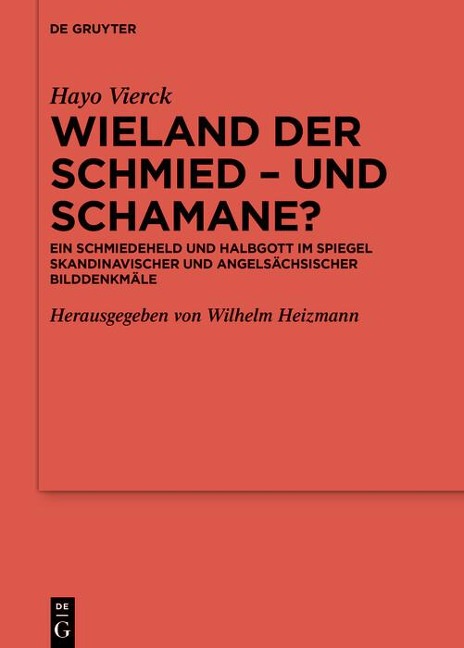 Wieland der Schmied - und Schamane? - Hayo Vierck