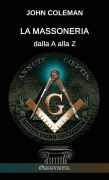 Cover-Bild zum Titel 'La Massoneria dalla A alla Z' von 'John Coleman'