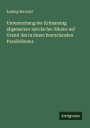 Cover-Bild zum Titel 'Untersuchung der Krümmung allgemeiner metrischer Räume auf Grund des in ihnen herrschenden Parallelismus' von 'Ludwig Berwald'
