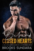 Cover-Bild zum Titel 'Behind Closed Hearts A Billionaire Enemies To Lovers Romance' von 'Brooks Sundara'