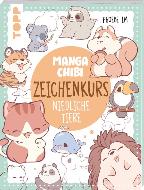 Manga Chibi - Zeichenkurs Niedliche Tiere - Phoebe Im